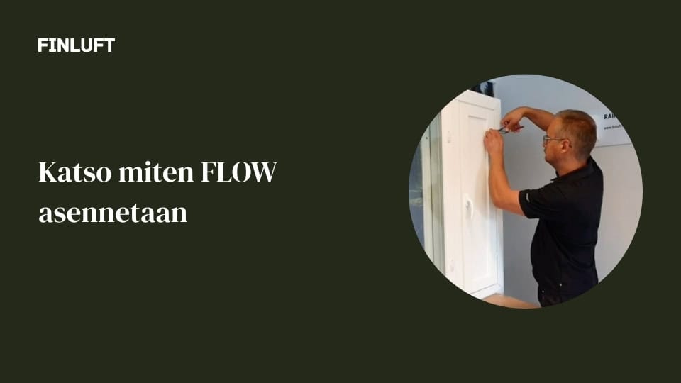 Näin asennetaan FLOW korvausilmanventtiili ikkunaan